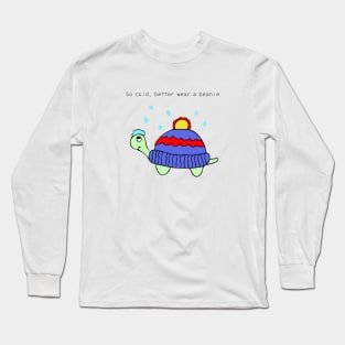 So cold, better wear a beanie Long Sleeve T-Shirt